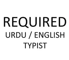 TYPIST (URDU / ENGLISH)