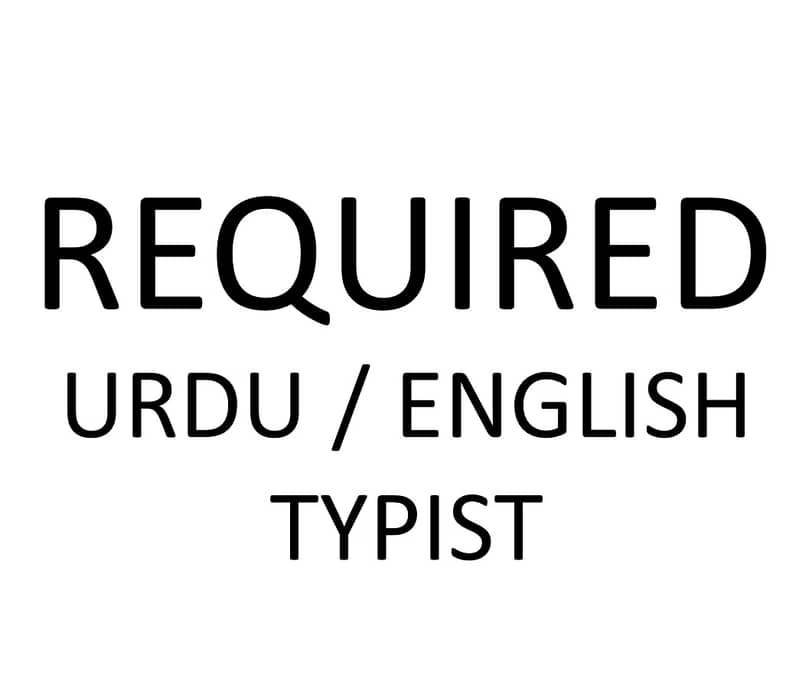 TYPIST (URDU / ENGLISH) 0