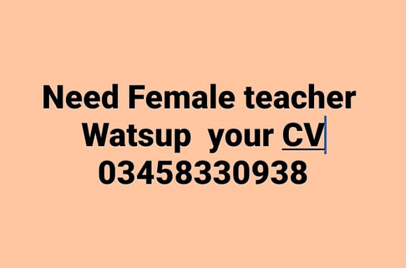 Need a Female teacher 0