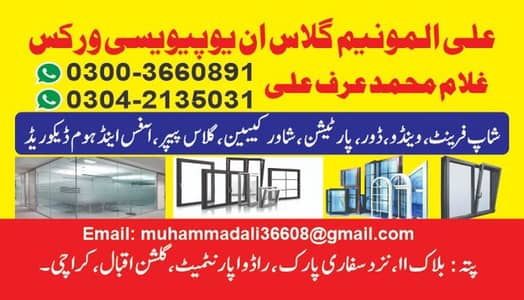 All kinds of Almunium Glass  Works with Quality Guaranteed .