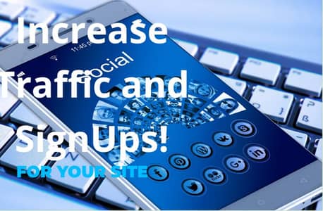 Increase Traffic and SignUps! For Your Website
