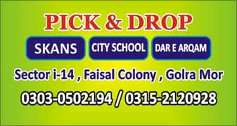 Pick and Drop for SKANS ,IIUI, City school Golra mor ,I-14 Islamabad