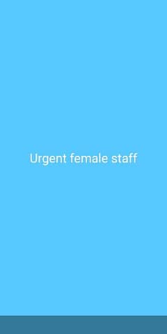 Urgent female staff required