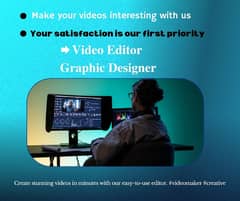 I am a Video Editor  and Graphic Designer