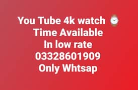 You Tube 4k Watch Time Availble
