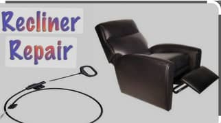 Recliner chair repairing and sales service