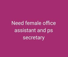 Need female office assistant