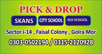 Pick and Drop for SKANS ,IIUI, City school Golra mor ,I-14 Islamabad