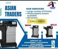 HP M630 PRINTER SCANNER PHOTOCOPIER & ALL TYPES COPIERS  ASIAN TRADERS