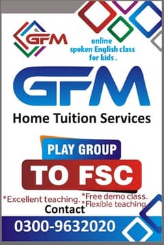 Home Tuition service,play group to Fsc. ,O,A Level