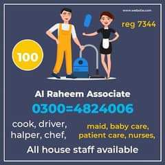 House maids , Maids , Patient care , Couple , Cook , Office Boy ,Guard