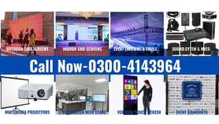 Veritcal Touch  Screens- SMD screens-  Sound system available on rent