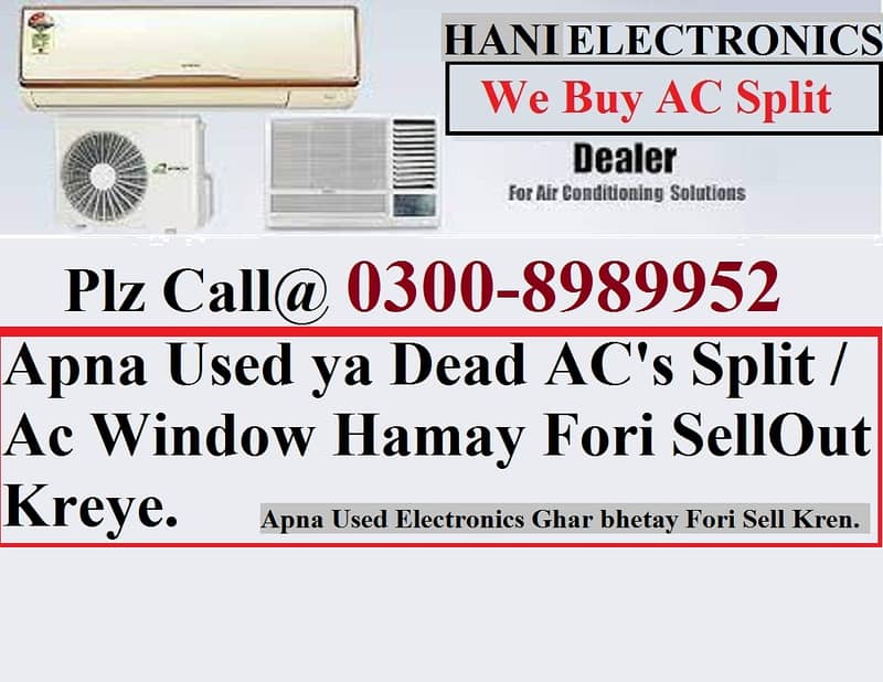 Sell kijiye (Split AC) (Ac Window) Hamay Abh Fori Cash par 03008989952 1