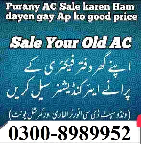 Sell kijiye (Split AC) (Ac Window) Hamay Abh Fori Cash par 03008989952 5
