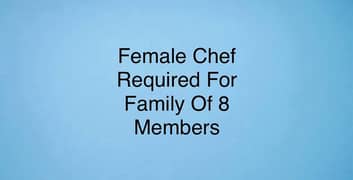 Female Chef Required For Family