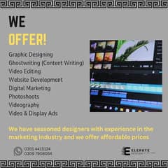 Video editing, Graphic Designing, Content Writing and more.