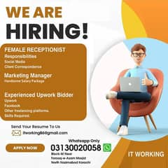 we are hiring Female Receptionist and Marketing Manger and Bidder