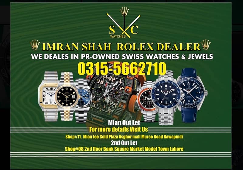 Rolex dealer here in you town at Imran Shah Rolex hub 0
