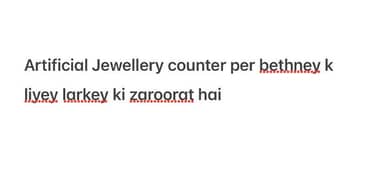 artificial jewellery counter k liyey larkey ki zaroorat hai