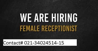 Female Receptionist Required