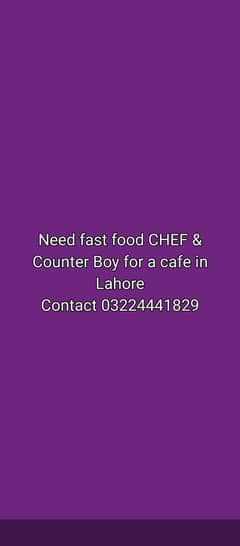 Need Fast Food Chef & Counter boy