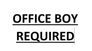 Office Boy Required