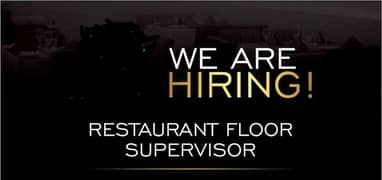 Required Floor Supervisor for Restaurant