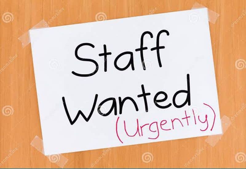 Male and Female Staff Required 0