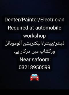 Automobile: Denter/Painter/Electrician required