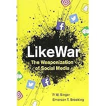 CSS Book : Like War-The Weaponization of Social Media 0