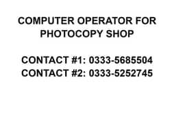 COMPUTER OPERATOR REQUIRED FOR PHOTOCOPY SHOP 0