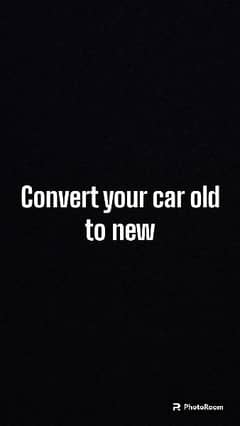 convert your car old to new By Ali Raza Auto