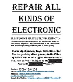 Repair,ps video game,Appliance. sound sys,tv,toy,ride,Audio,light etc. .