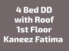 4 Bed DD + Roof + Kaneez Fatima