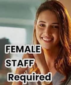 Female Staff Required Urgently