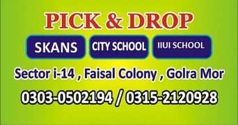 Pick and Drop for SKANS ,IIUI, City school Golra mor ,I-14 Islamabad
