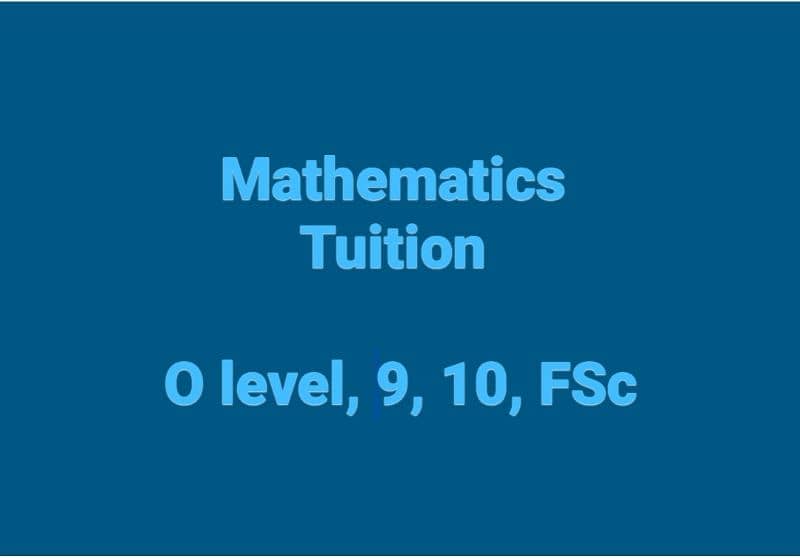 Tuition for Mathematics  (FSc, 9, 10, Olevel)               5000 fee 0