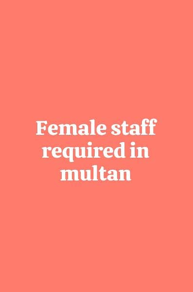 just female staff required in multan 0