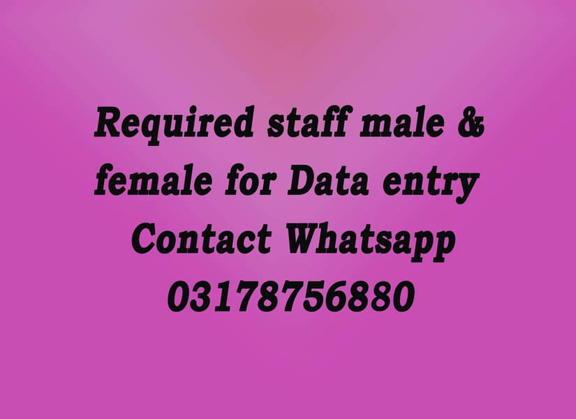 Required staff male female for data entry 0