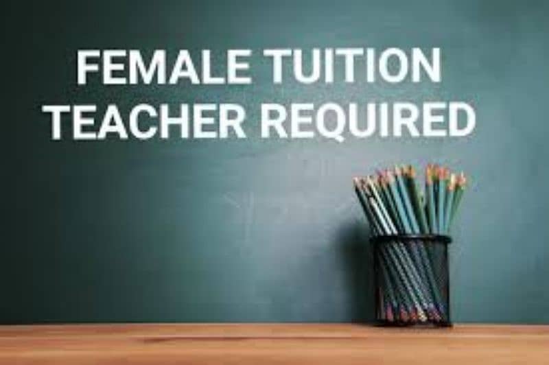 2 female home tutors required 0