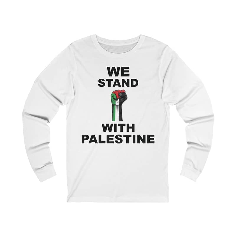 Stand With A Palestine | Full Sleeve T Shirt | T Shirt Solidarity 2024 5