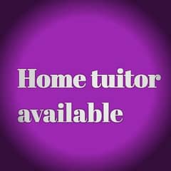 home tuitor available for matric