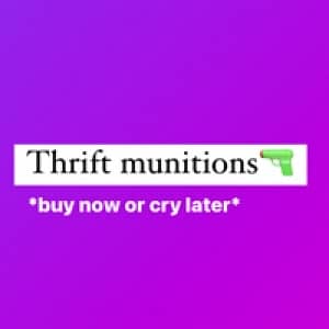 Thriftmunition