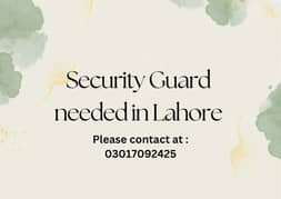Security Guard needed for Clinic in LAHORE