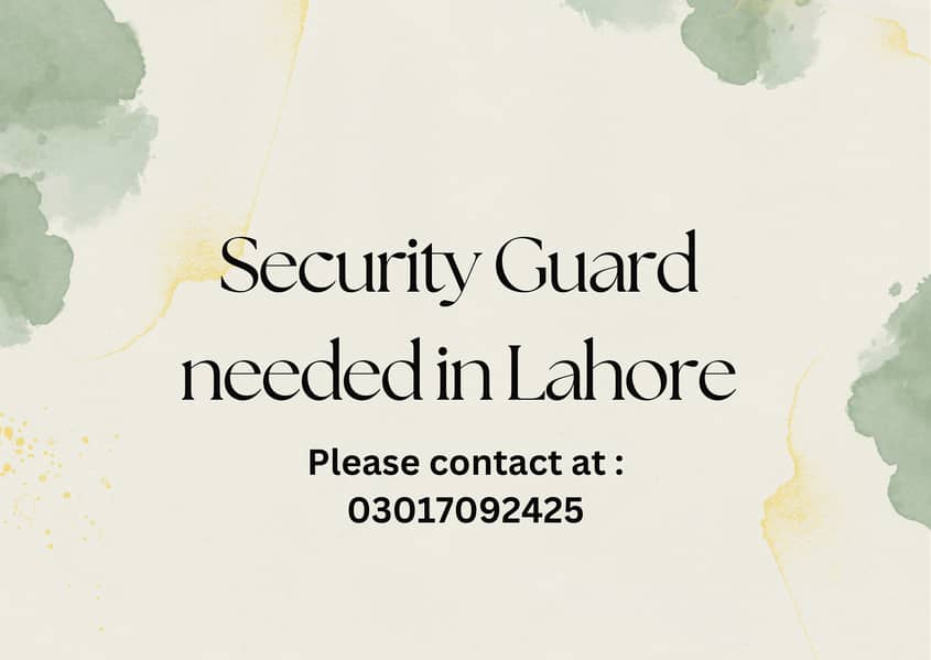 Security Guard needed for Clinic in LAHORE 0