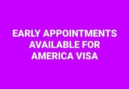 EARLY APPOINTMENTS AVAILABLE AMERICA