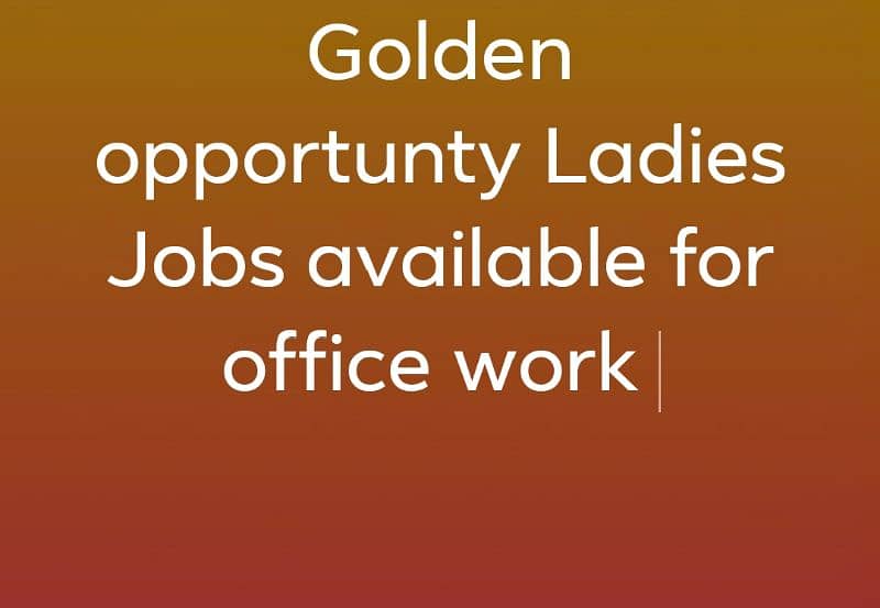 Golden opportunty Ladies Job available Rawalpindi & Islamabad branches 0