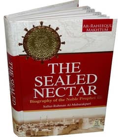 The Sealed Nectar by Safiur Rahman Al Mubarakpuri