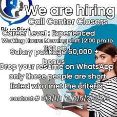 We are hiring a call centre closers