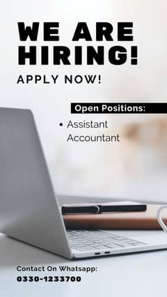 we are Hiring Assistant Accountant